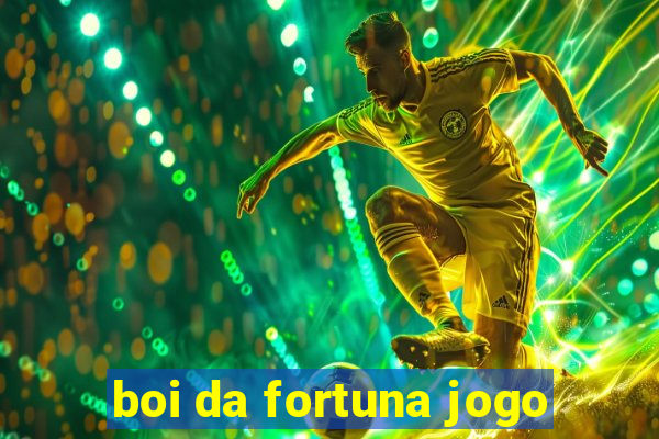 boi da fortuna jogo